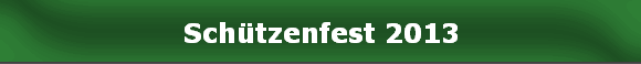 Sch�tzenfest 2013